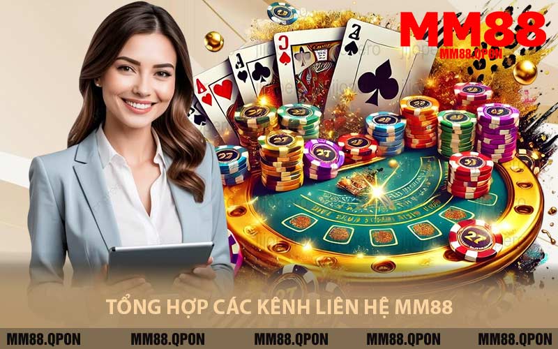 Tổng Hợp Các Kênh Liên Hệ MM88